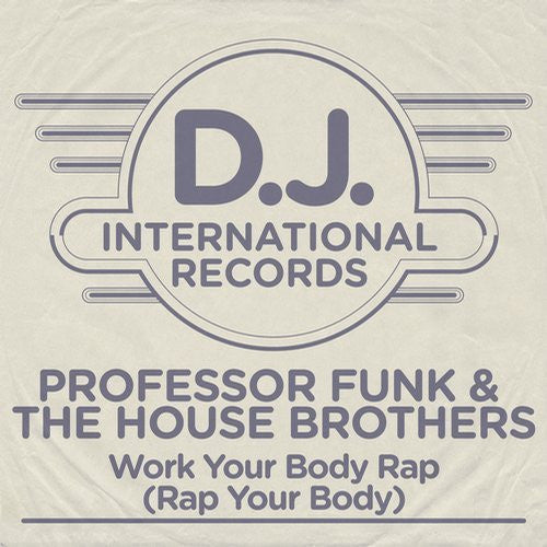 Work Your Body Rap Professor Funk & The House Brothers