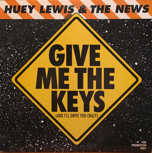 Give Me The Keys (And I'll Drive You Crazy)