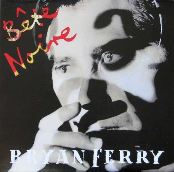 Bête Noire Bryan Ferry