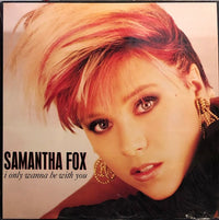 Samantha Fox - I Only Wanna Be With You, 12" vinyl, on Jive (1989)