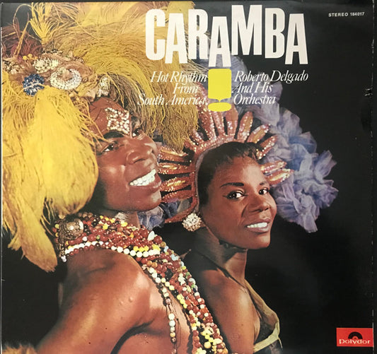 Roberto Delgado And His Orchestra* - Caramba!