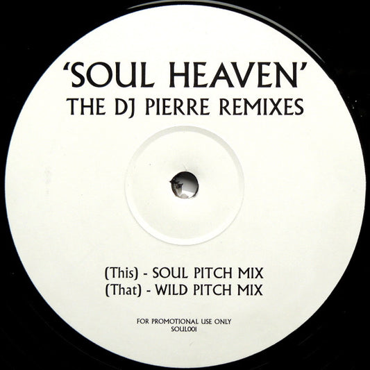 Soul Heaven (The DJ Pierre Remixes)