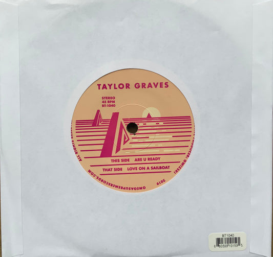 Taylor Graves - Are U Ready b/w Love On A Sailboat