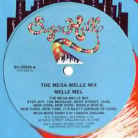 Melle Mel - The Mega-Melle Mix, 12" vinyl, on Sugar Hill Records (1985)