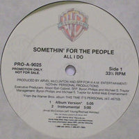 Somethin' For The People - All I Do, 12" vinyl, on Warner Bros. Records (1998)
