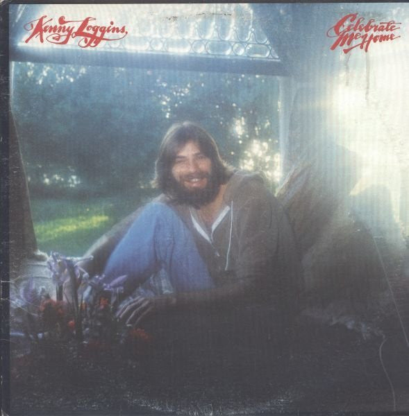 Celebrate Me Home Kenny Loggins