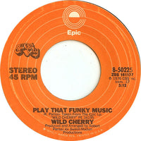 Wild Cherry - Play That Funky Music / The Lady Wants Your Money