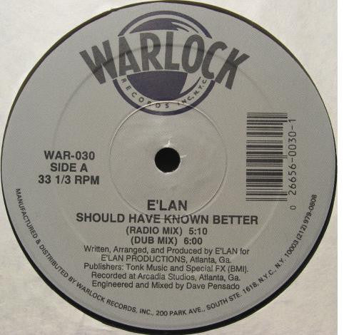 Should Have Known Better E'Lan