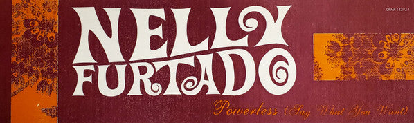 Powerless (Say What You Want) Nelly Furtado