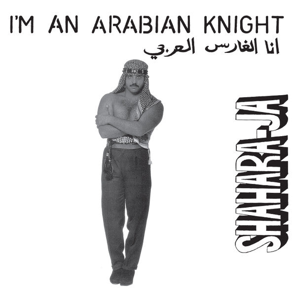 I'm An Arabian Knight Shahara-Ja