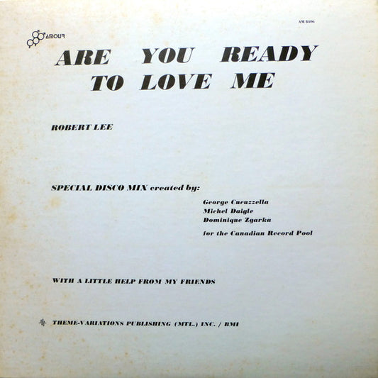 Robert Lee* - Are You Ready To Love Me