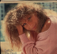 Barbra Streisand - Left In The Dark, 7" vinyl, on Columbia (1984)