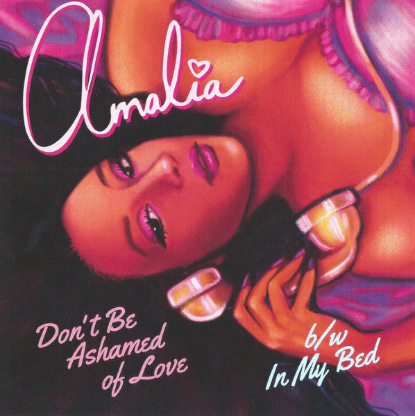 Amalia Townsend - Don't Be Ashamed Of Love / In My Bed