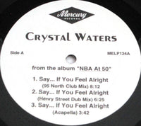 Crystal Waters - Say... If You Feel Alright, 12" vinyl, on Mercury (1996)