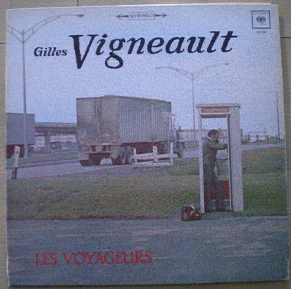 Les Voyageurs Gilles Vigneault