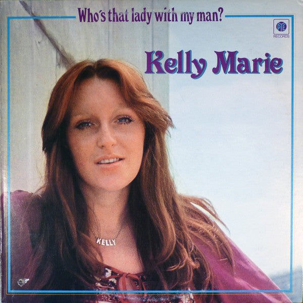 Who's That Lady With My Man? Kelly Marie