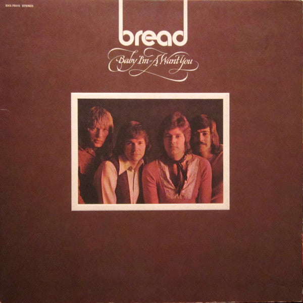 Baby I'm-A Want You Bread