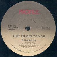 Charade - Got To Get To You, 12" vinyl, on Profile Records (1983)