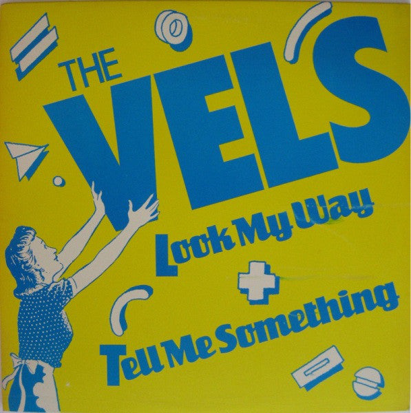 Look My Way / Tell Me Something The Vels