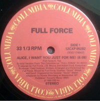 Full Force - Alice, I Want You Just For Me, 12" vinyl, on Columbia (1985)