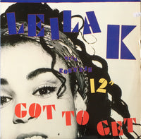 Leila K - Got To Get, 12" vinyl, on Arista (1989)