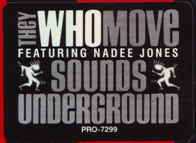 Sounds Underground They Who Move,Nadee Jones