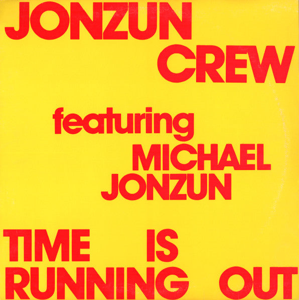 Time Is Running Out Jonzun Crew,Michael Jonzun