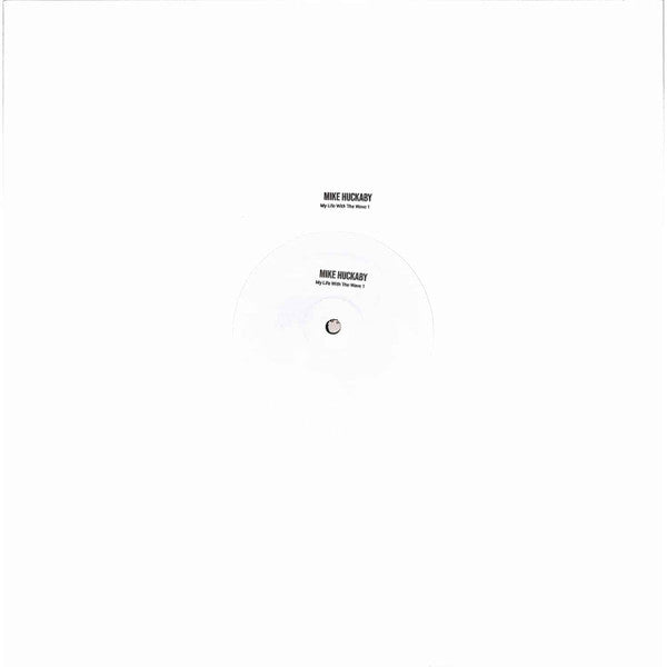 My Life With The Wave Mike Huckaby