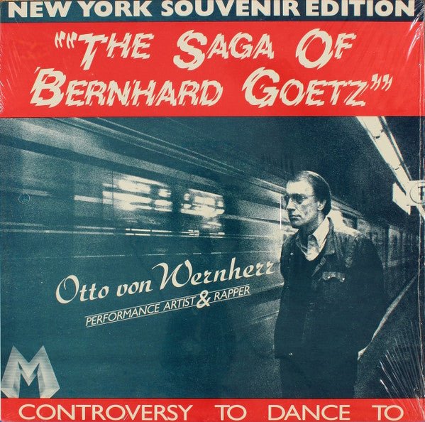 The Saga Of Bernhard Goetz Otto Von Wernherr