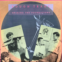 Rough Trade - Shaking The Foundations, LP vinyl, on True North (1982)
