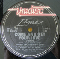 Lime - Come & Get Your Love (Remix) / Your Love (Remix), 12" vinyl, on Unidisc (1982)