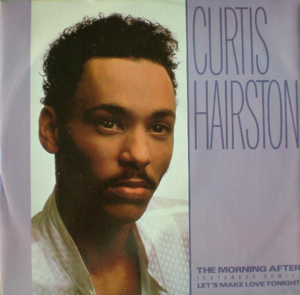 The Morning After (Extended Remix) / Let's Make Love Tonight Curtis Hairston