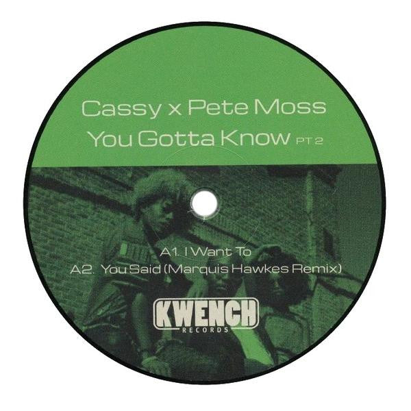 Cassy X Pete Moss - You Gotta Know PT2