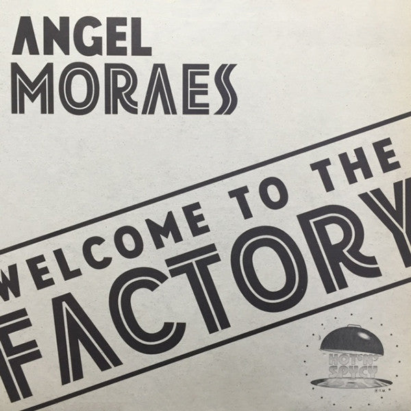 Welcome To The Factory Angel Moraes,Sally Cortes