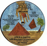 Dr. Freshh - Life Is A Ghetto, 12" vinyl, on Zakia Records (1985)
