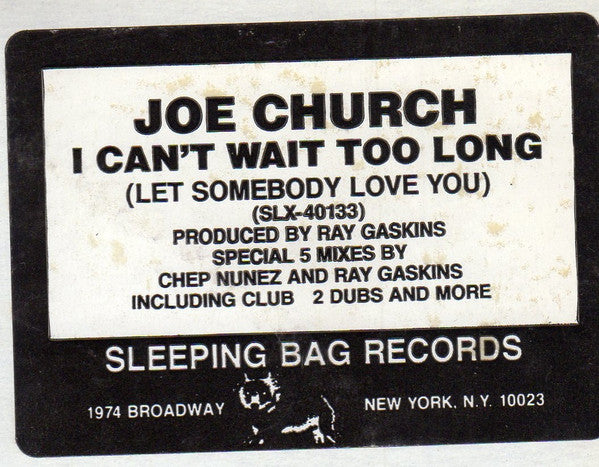 I Can't Wait Too Long (Let Somebody Love You) Joe Church