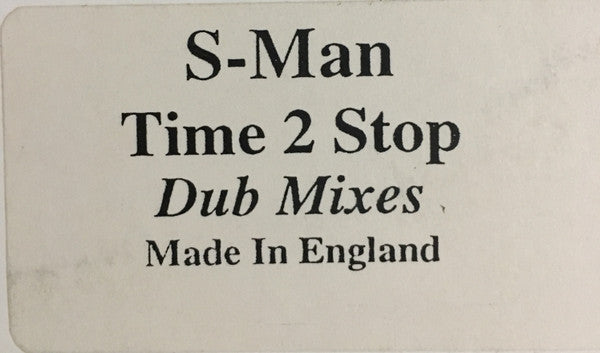 Time 2 Stop (Dub Mixes) S-Man (3)