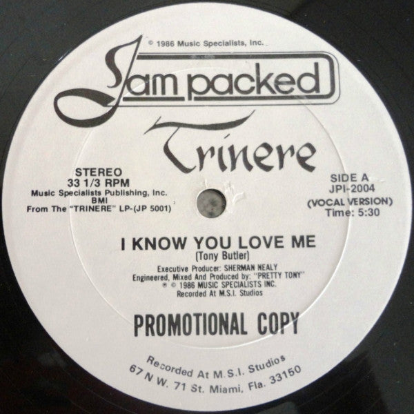 I Know You Love Me Trinere