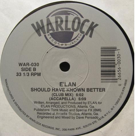 Should Have Known Better E'Lan