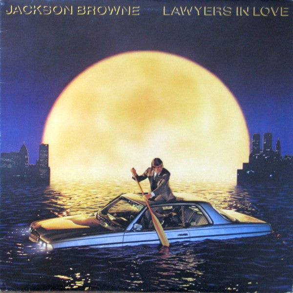 Lawyers In Love Jackson Browne