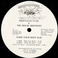 Professor Funk & The House Brothers - Work Your Body Rap, 12" vinyl, on Underground (1986)
