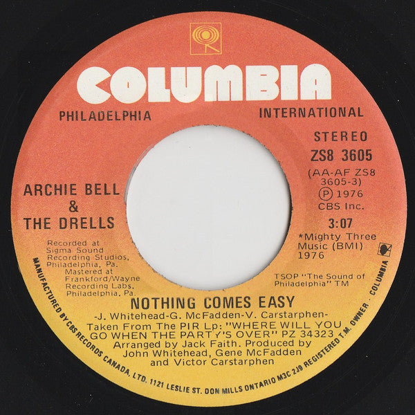 Nothing Comes Easy / Right Here Where I Want To Be Archie Bell & The Drells