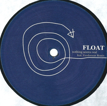 Float - Nothing Seems Real