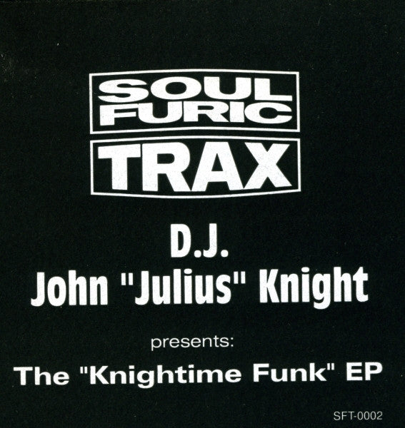 The "Knightime Funk" EP John "Julius" Knight