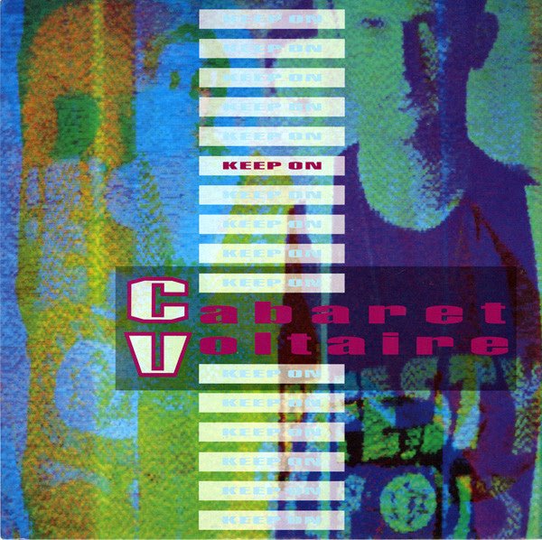 Keep On Cabaret Voltaire
