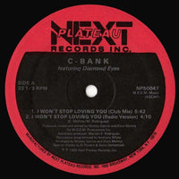 C-Bank - I Won't Stop Loving You, 12" vinyl, on Next Plateau Records Inc. (1986)