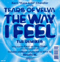 Kerri Chandler - The Way I Feel (The Remixes), 12" vinyl, on BPM King Street Sounds (1997)