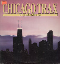 Various - Chicago Trax - Volume 2, LP vinyl, on Trax Records (1987)