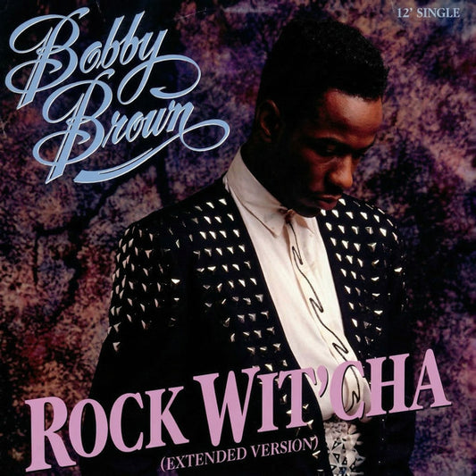 Bobby Brown - Rock Wit'Cha (Extended Version), 12" vinyl, on MCA Records (1989)